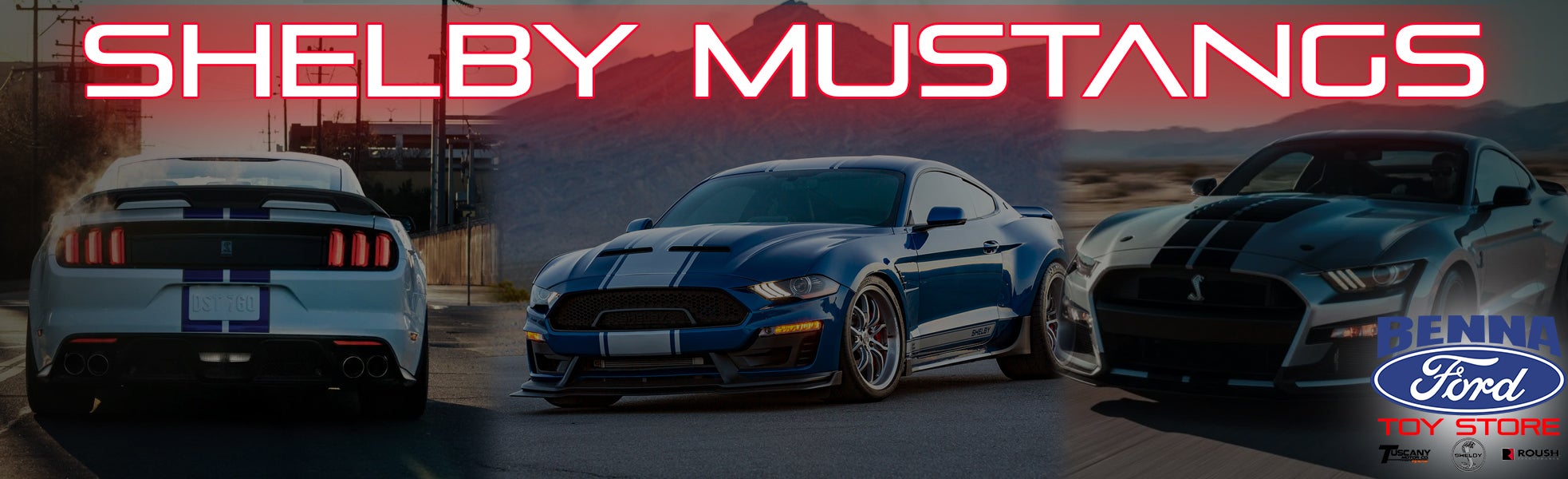 Shelby Mustangs Banner Benna Ford Toy Store