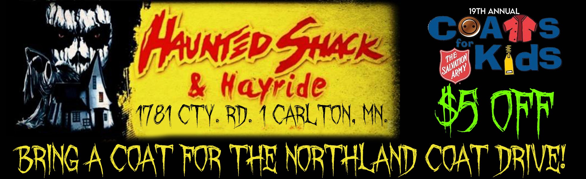 Haunted Shack Banner, bring a coat for the northland coat drive!